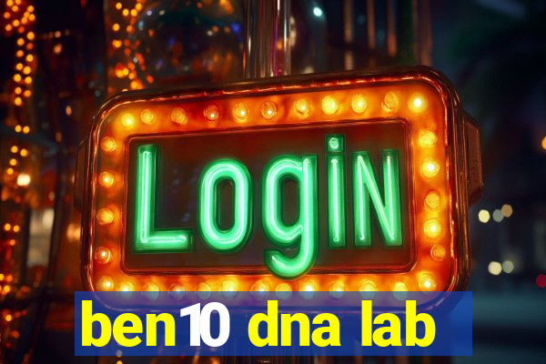 ben10 dna lab